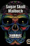 Book cover for Sugar Skull Malbuch