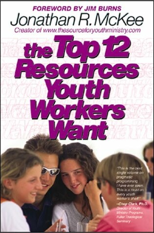 Cover of The Top 12 Resources Youth Workers Want