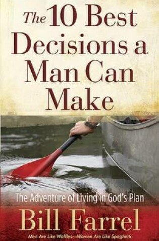 Cover of The 10 Best Decisions a Man Can Make