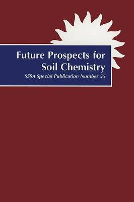 Book cover for Future Prospects for Soil Chemistry