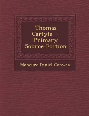 Book cover for Thomas Carlyle - Primary Source Edition