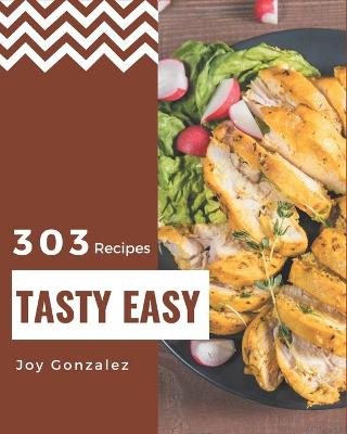 Book cover for 303 Tasty Easy Recipes