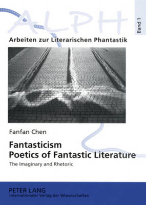 Cover of Fantasticism. Poetics of Fantastic Literature