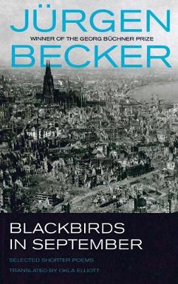 Book cover for Blackbirds in September: Selected Shorter Poems of Jurgen Becker