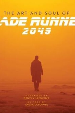 Cover of The Art and Soul of Blade Runner 2049