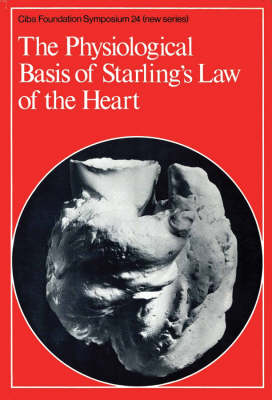 Book cover for Ciba Foundation Symposium 24 – Physiological Basis of Starling′s Law of the Heart