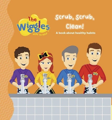 Book cover for The Wiggles: Here to Help: Scrub, Scrub, Clean!