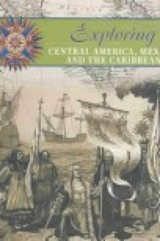 Cover of Exploring Central America, Mexico, and the Caribbean