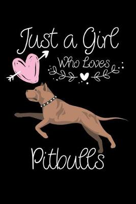 Book cover for Just a Girl Who Loves Pitbulls