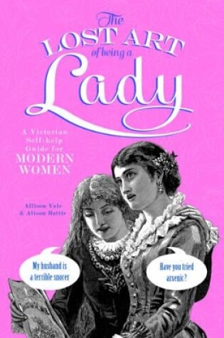 Cover of The Lost Art of Being a Lady