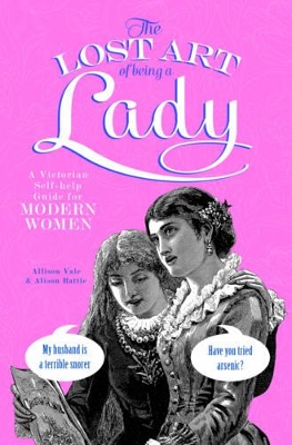 Book cover for The Lost Art of Being a Lady