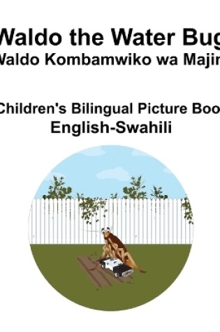 Cover of English-Swahili Waldo the Water Bug / Waldo Kombamwiko wa Majini Children's Bilingual Picture Book