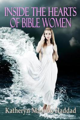 Book cover for Inside the Hearts of Bible Women