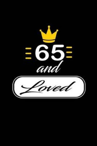 Cover of 65 and Loved