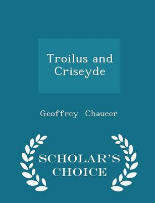 Book cover for Troilus and Criseyde - Scholar's Choice Edition