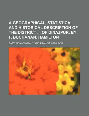 Book cover for A Geographical, Statistical and Historical Description of the District of Dinajpur, by F. Buchanan, Hamilton