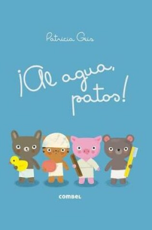 Cover of ¡al Agua, Patos!