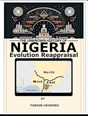 Book cover for The Unknown History of Nigeria: Evolution Reappraisal