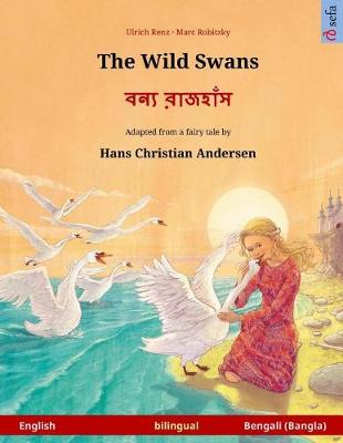 Book cover for The Wild Swans - Boonna ruj'huj. Bilingual children's book adapted from a fairy tale by Hans Christian Andersen (English - Bengali)