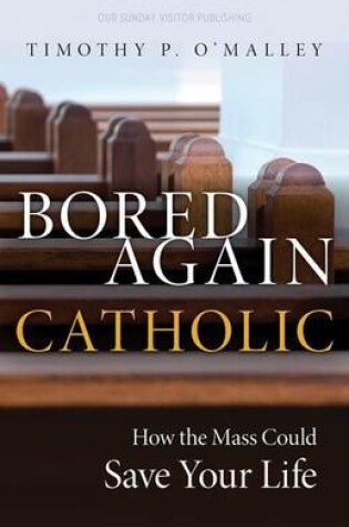 Cover of Bored Again Catholic