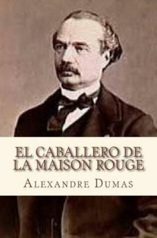 Cover of El Caballero de La Maison Rouge