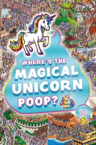 Cover of Where's the Magical Unicorn Poop?