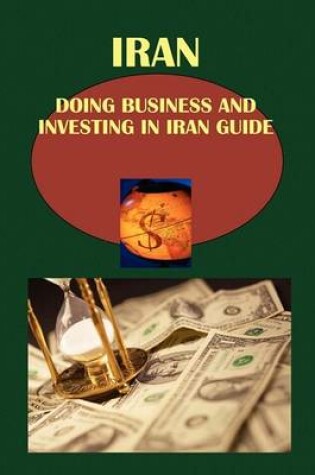 Cover of Doing Business and Investing in Iran Guide