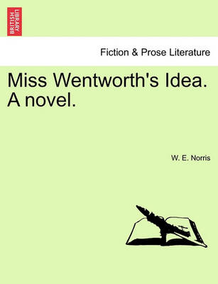 Book cover for Miss Wentworth's Idea. a Novel.