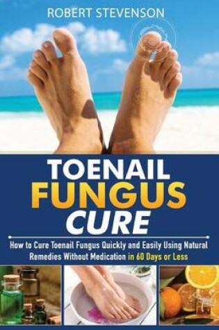 Cover of Toenail Fungus Cure