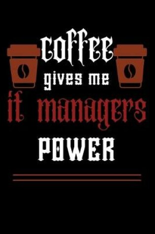 Cover of COFFEE gives me it managers power