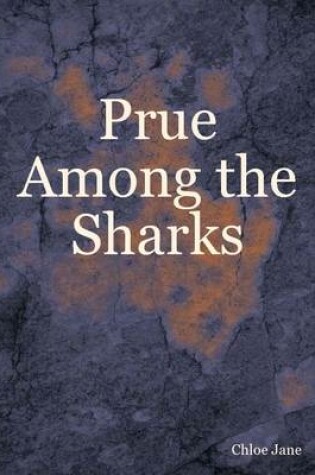 Cover of Prue Among the Sharks