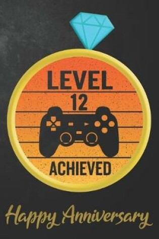 Cover of Level 12 Achieved Happy Anniversary