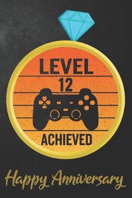 Book cover for Level 12 Achieved Happy Anniversary