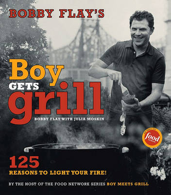 Book cover for Bobby Flay's Boy Gets Grill