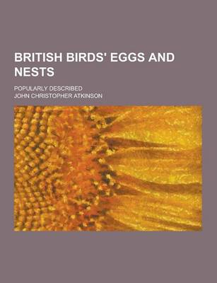 Book cover for British Birds' Eggs and Nests; Popularly Described