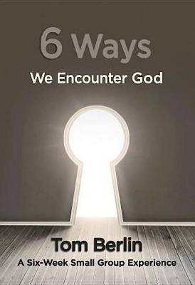 Book cover for 6 Ways We Encounter God Participant Workbook