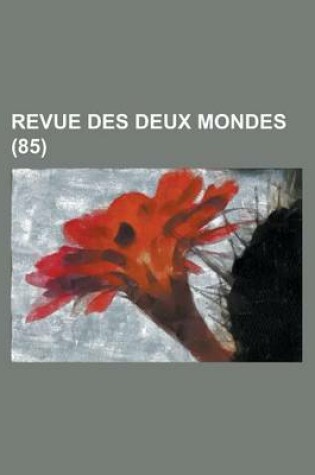 Cover of Revue Des Deux Mondes (85)