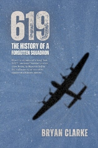 Cover of 619: The History of a Forgotten Squadron