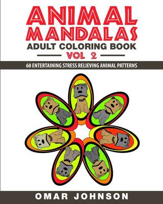 Cover of Animal Mandalas Adult Coloring Book Vol 2