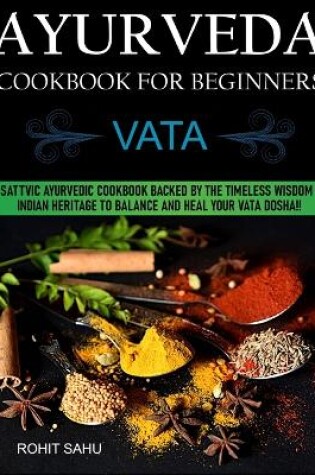 Cover of Ayurveda Cookbook For Beginners