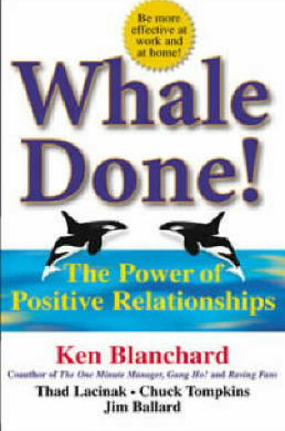 Cover of Whale Done! the Power of Positive Relationships