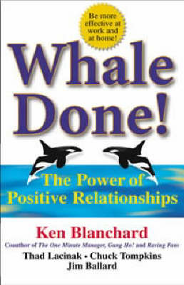 Book cover for Whale Done! the Power of Positive Relationships