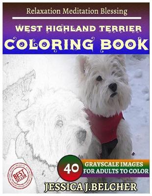 Book cover for West Highland Terrier Coloring Book for Adults Relaxation Meditation Blessing