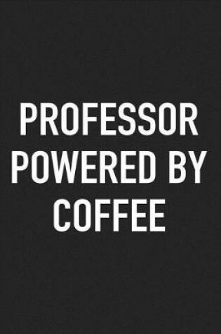 Cover of Professor Powered by Coffee