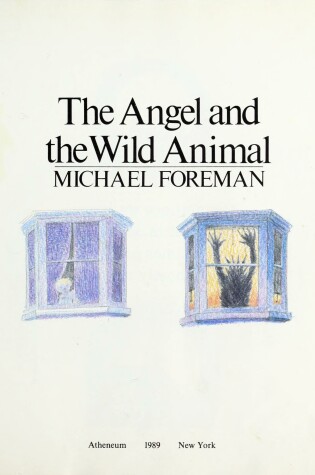 Cover of The Angel & the Wild Animal (First American Edition)