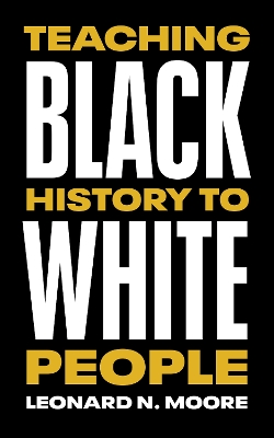 Book cover for Teaching Black History to White People