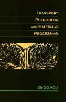 Book cover for Transport Phenomena and Materials Processing