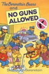 Book cover for The Berenstain Bears and No Guns Allowed