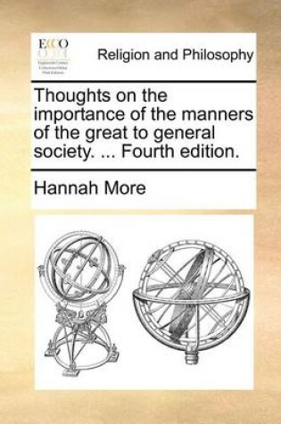 Cover of Thoughts on the Importance of the Manners of the Great to General Society. ... Fourth Edition.