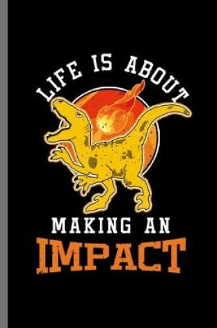 Cover of Life is About Making an Impact